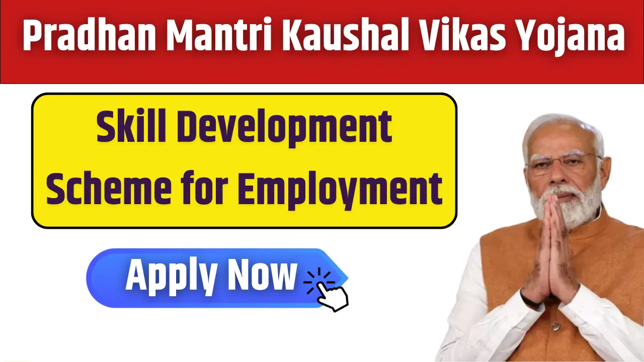Pradhan Mantri Kaushal Vikas Yojana